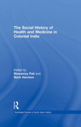 Pati / Harrison |  The Social History of Health and Medicine in Colonial India | Buch |  Sack Fachmedien