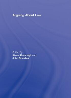 Kavanagh / Oberdiek | Arguing About Law | Buch | 978-0-415-46241-9 | sack.de