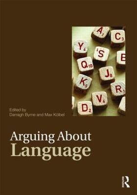 Byrne / Kolbel |  Arguing About Language | Buch |  Sack Fachmedien