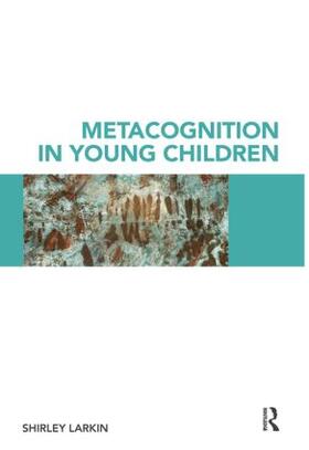 Larkin |  Metacognition in Young Children | Buch |  Sack Fachmedien