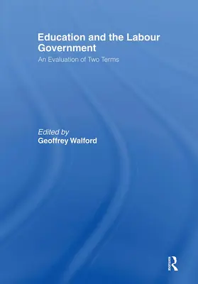 Walford |  Education and the Labour Government | Buch |  Sack Fachmedien