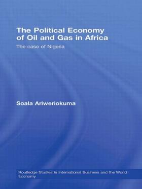 Ariweriokuma |  The Political Economy of Oil and Gas in Africa | Buch |  Sack Fachmedien