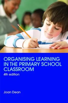 Dean |  Organising Learning in the Primary School Classroom | Buch |  Sack Fachmedien