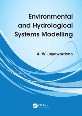 Jayawardena |  Environmental and Hydrological Systems Modelling | Buch |  Sack Fachmedien