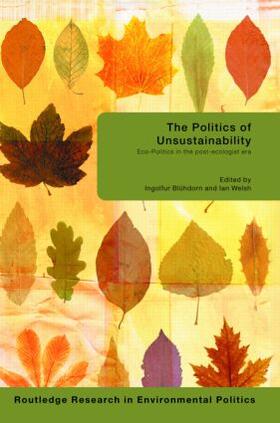 Bluhdorn / Welsh |  The Politics of Unsustainability | Buch |  Sack Fachmedien