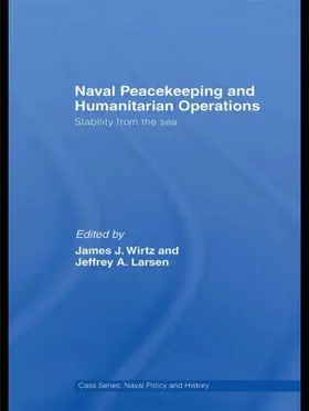 Wirtz / Larsen |  Naval Peacekeeping and Humanitarian Operations | Buch |  Sack Fachmedien