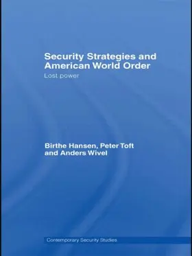 Hansen / Toft / Wivel |  Security Strategies and American World Order | Buch |  Sack Fachmedien