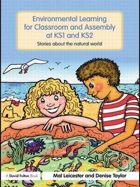 Leicester / Taylor |  Environmental Learning for Classroom and Assembly at KS1 & KS2 | Buch |  Sack Fachmedien