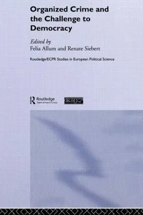 Allum / Siebert |  Organised Crime and the Challenge to Democracy | Buch |  Sack Fachmedien