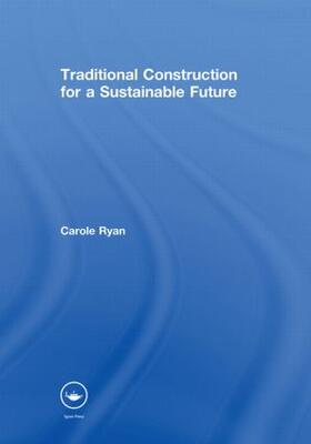 Ryan |  Traditional Construction for a Sustainable Future | Buch |  Sack Fachmedien