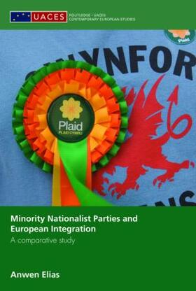 Elias |  Minority Nationalist Parties and European Integration | Buch |  Sack Fachmedien