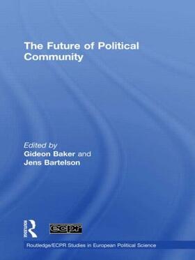 Baker / Bartelson |  The Future of Political Community | Buch |  Sack Fachmedien