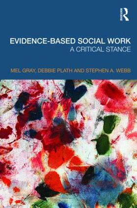 Gray / Plath / Webb |  Evidence-based Social Work | Buch |  Sack Fachmedien