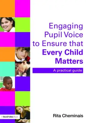 Cheminais |  Engaging Pupil Voice to Ensure that Every Child Matters | Buch |  Sack Fachmedien