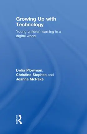 Plowman / Stephen / McPake |  Growing Up with Technology | Buch |  Sack Fachmedien