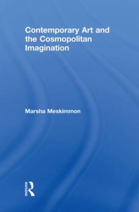 Meskimmon |  Contemporary Art and the Cosmopolitan Imagination | Buch |  Sack Fachmedien