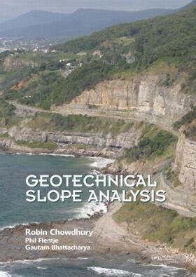 Chowdhury / Flentje / Bhattacharya |  Geotechnical Slope Analysis | Buch |  Sack Fachmedien