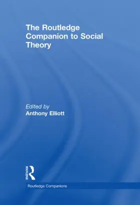 Elliott |  The Routledge Companion to Social Theory | Buch |  Sack Fachmedien