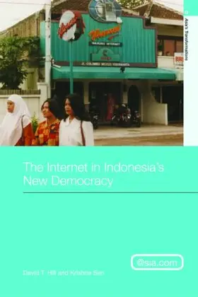 Hill / Sen |  The Internet in Indonesia's New Democracy | Buch |  Sack Fachmedien