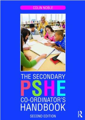 Noble |  Secondary PSHE Co-ordinator's Handbook | Buch |  Sack Fachmedien