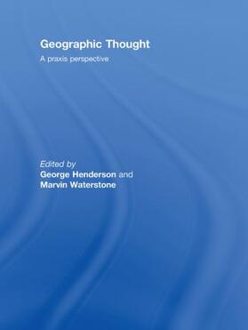 Henderson / Waterstone |  Geographic Thought | Buch |  Sack Fachmedien