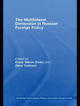 Torjesen / Wilson Rowe |  The Multilateral Dimension in Russian Foreign Policy | Buch |  Sack Fachmedien