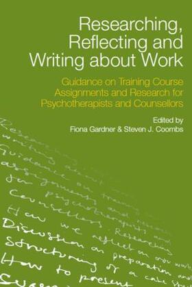 Gardner / Coombs |  Researching, Reflecting and Writing about Work | Buch |  Sack Fachmedien