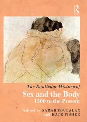 Toulalan / Fisher |  The Routledge History of Sex and the Body | Buch |  Sack Fachmedien