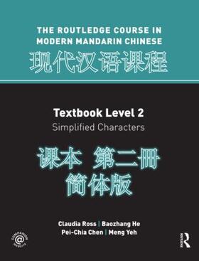 Ross / He / Chen |  Routledge Course In Modern Mandarin Chinese Level 2 (Simplified) | Buch |  Sack Fachmedien