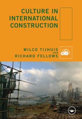 Tijhuis / Fellows |  Culture in International Construction | Buch |  Sack Fachmedien