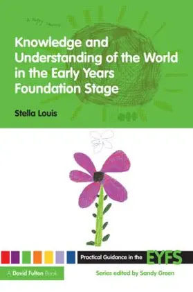 Louis |  Knowledge and Understanding of the World in the Early Years Foundation Stage | Buch |  Sack Fachmedien