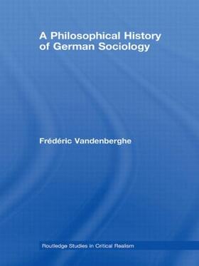 Vandenberghe |  A Philosophical History of German Sociology | Buch |  Sack Fachmedien