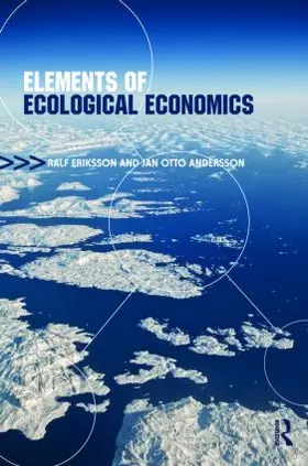 Andersson / Eriksson |  Elements of Ecological Economics | Buch |  Sack Fachmedien