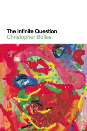 Bollas |  The Infinite Question | Buch |  Sack Fachmedien