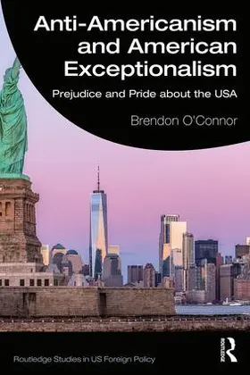 O'Connor |  Anti-Americanism and American Exceptionalism | Buch |  Sack Fachmedien