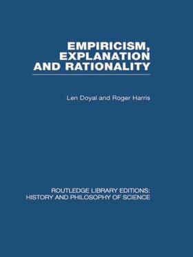 Doyal / Harris |  Empiricism, Explanation and Rationality | Buch |  Sack Fachmedien