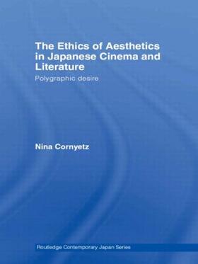 Cornyetz |  The Ethics of Aesthetics in Japanese Cinema and Literature | Buch |  Sack Fachmedien