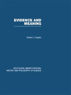 Fogelin |  Evidence and Meaning | Buch |  Sack Fachmedien