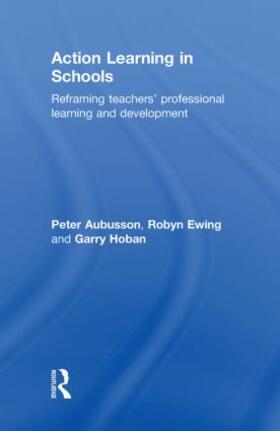 Aubusson / Ewing / Hoban |  Action Learning in Schools | Buch |  Sack Fachmedien