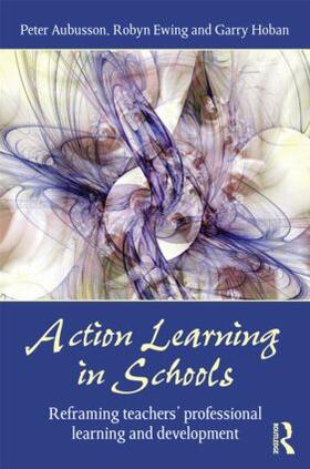 Aubusson / Ewing / Hoban | Action Learning in Schools | Buch | 978-0-415-47515-0 | sack.de