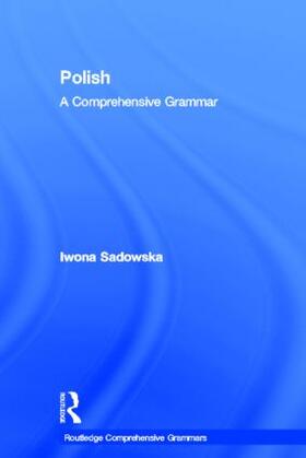 Sadowska |  Polish: A Comprehensive Grammar | Buch |  Sack Fachmedien