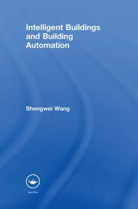 Wang |  Intelligent Buildings and Building Automation | Buch |  Sack Fachmedien