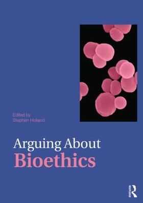 Holland |  Arguing About Bioethics | Buch |  Sack Fachmedien