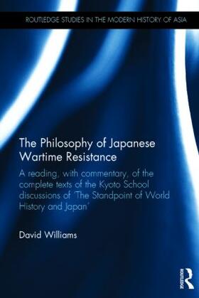 Williams |  The Philosophy of Japanese Wartime Resistance | Buch |  Sack Fachmedien