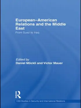 Mauer / Möckli |  European-American Relations and the Middle East | Buch |  Sack Fachmedien