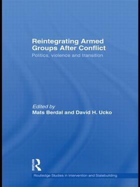 Berdal / Ucko |  Reintegrating Armed Groups After Conflict | Buch |  Sack Fachmedien