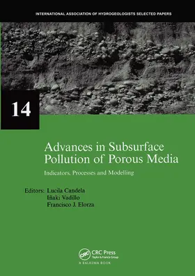 Candela / Vadillo / Elorza |  Advances in Subsurface Pollution of Porous Media - Indicators, Processes and Modelling | Buch |  Sack Fachmedien