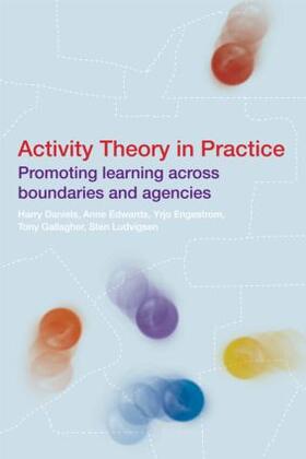 Daniels / Edwards / Engeström |  Activity Theory in Practice | Buch |  Sack Fachmedien