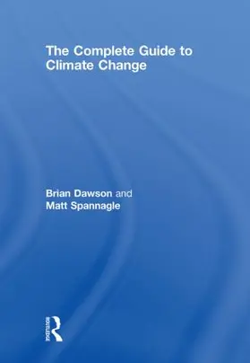 Dawson / Spannagle |  The Complete Guide to Climate Change | Buch |  Sack Fachmedien