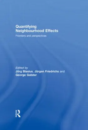 Blasius / Friedrichs / Galster |  Quantifying Neighbourhood Effects | Buch |  Sack Fachmedien